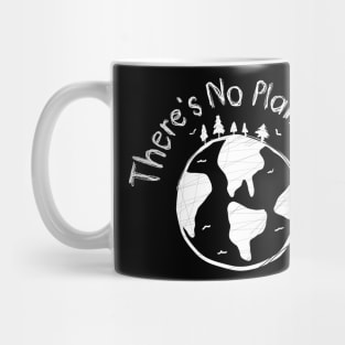 There's No Planet B Mug